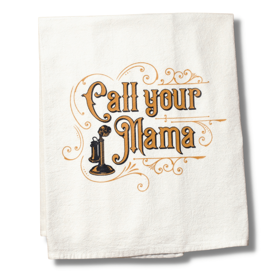 The Call Your Mama Tea Towel - Salvation South