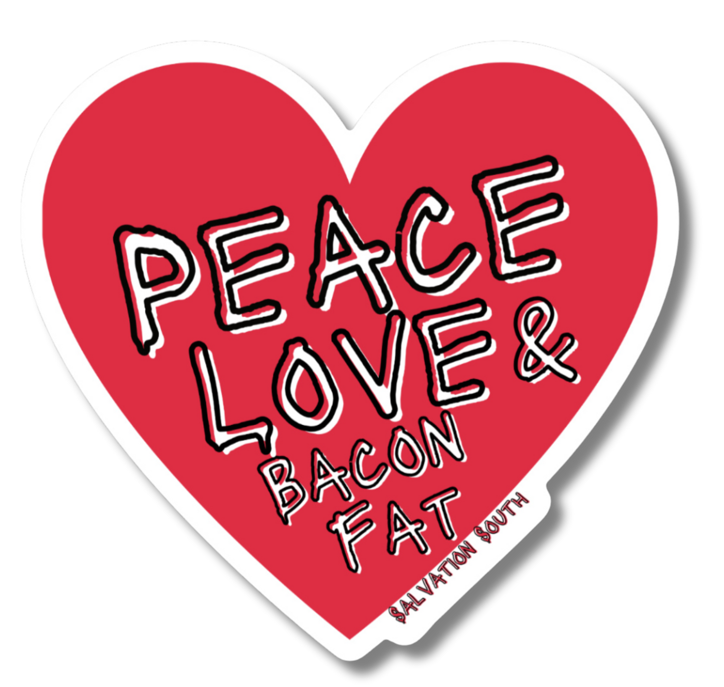 Peace, Love and Bacon Fat Sticker