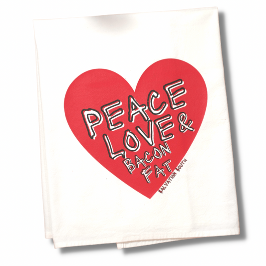 The Peace Love & Bacon Fat Tea Towel